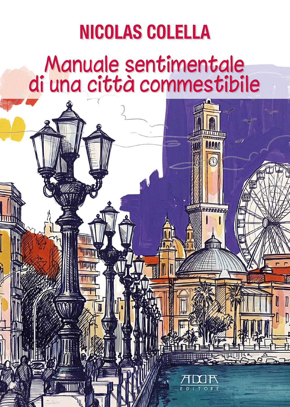 Manuale sentimentale di una città commestibile