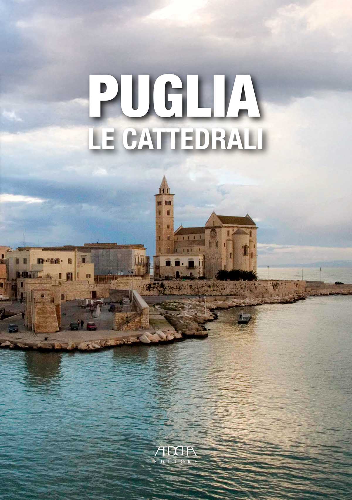 Puglia. Le cattedrali