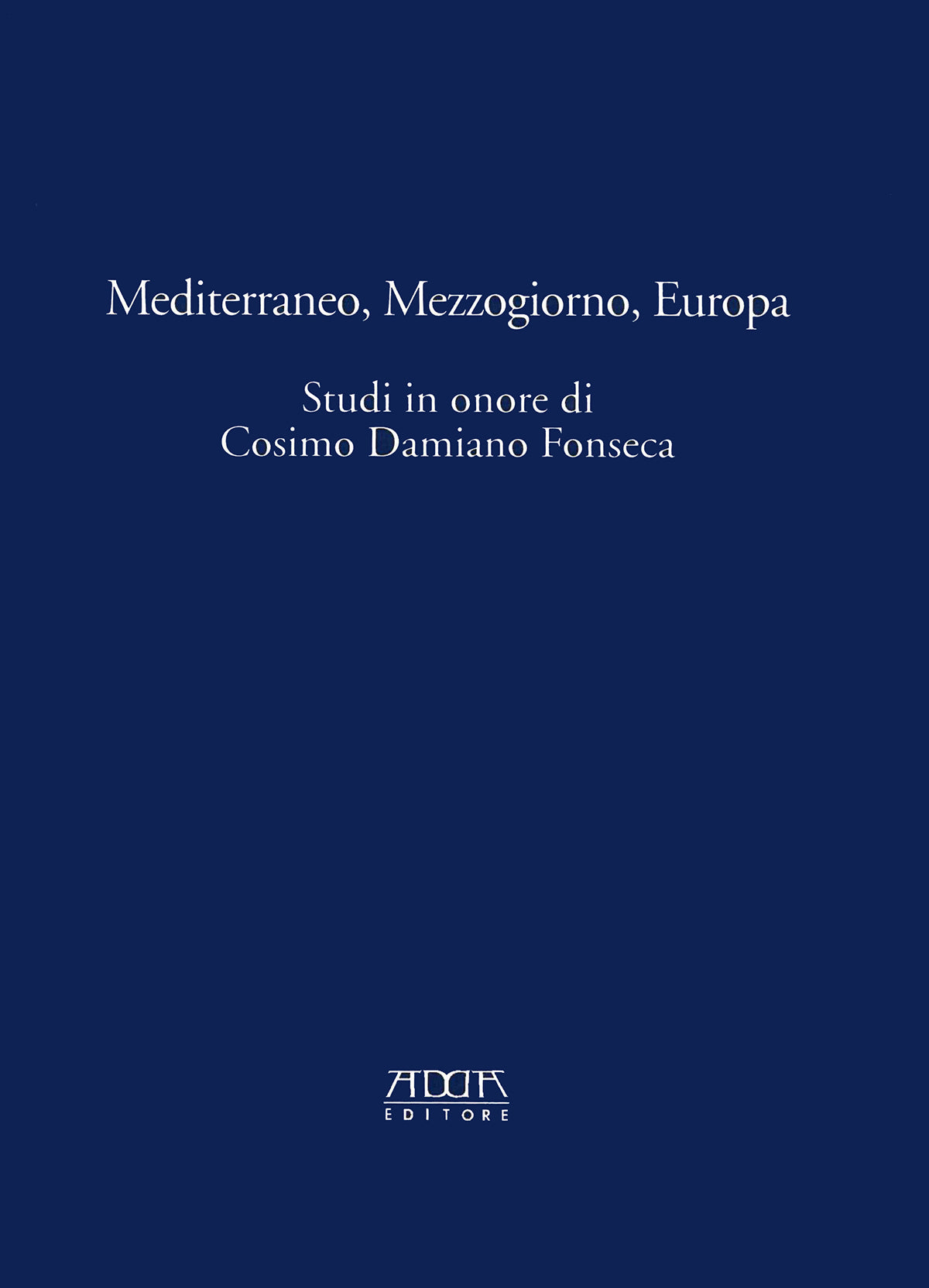 Mediterraneo, Mezzogiorno, Europa