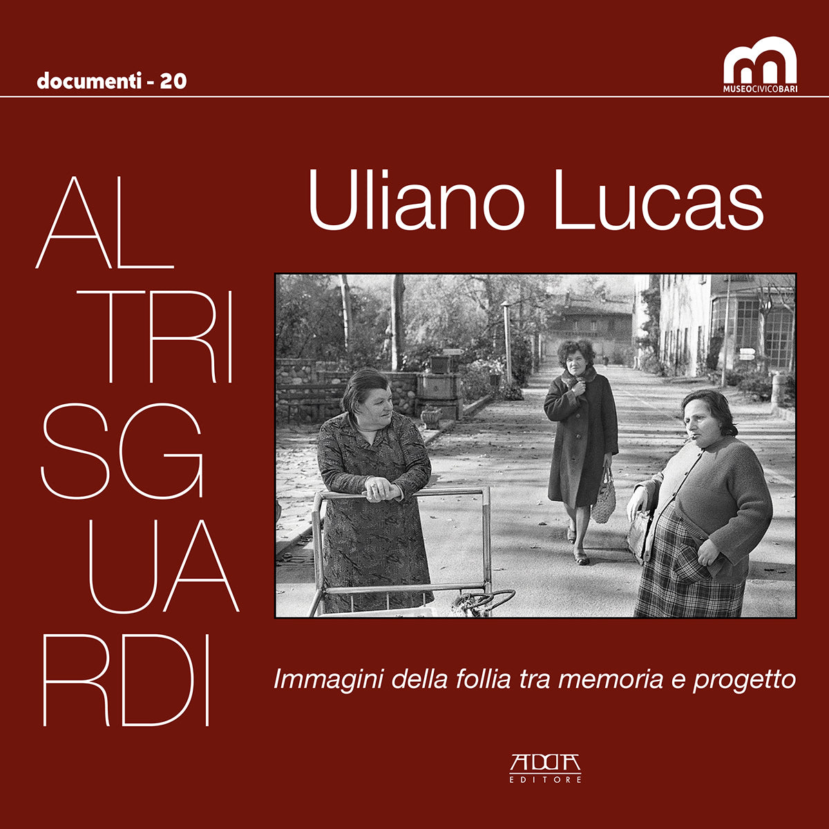Altri sguardi. Immagini della follia tra memoria e progetto