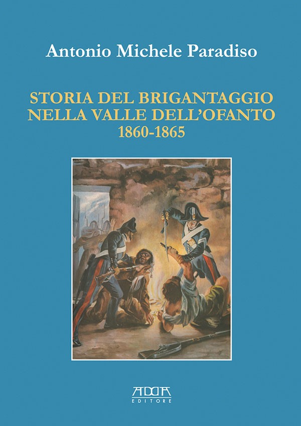 Storia del brigantaggio nella Valle dell'Ofanto