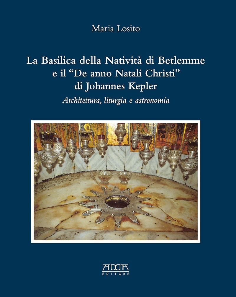 La Basilica della Natività di Betlemme e il "De anno Natali Christi" di Johannes Kepler