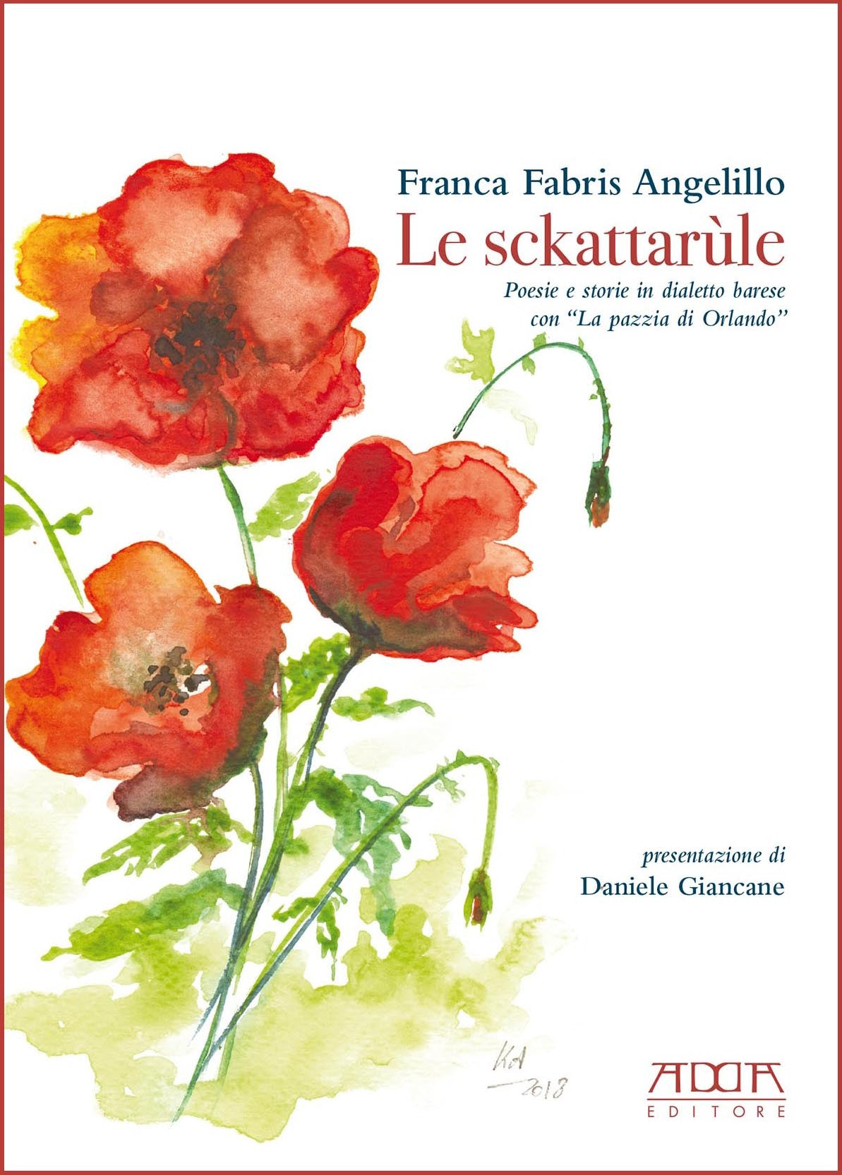 Le sckattarùle. Poesie e storie in dialetto barese con “La pazzia di Orlando”