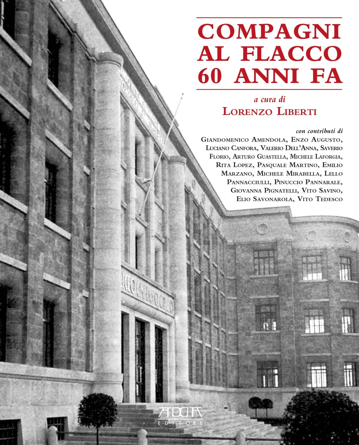 Compagni al Flacco 60 anni fa. Maturità come maturazione