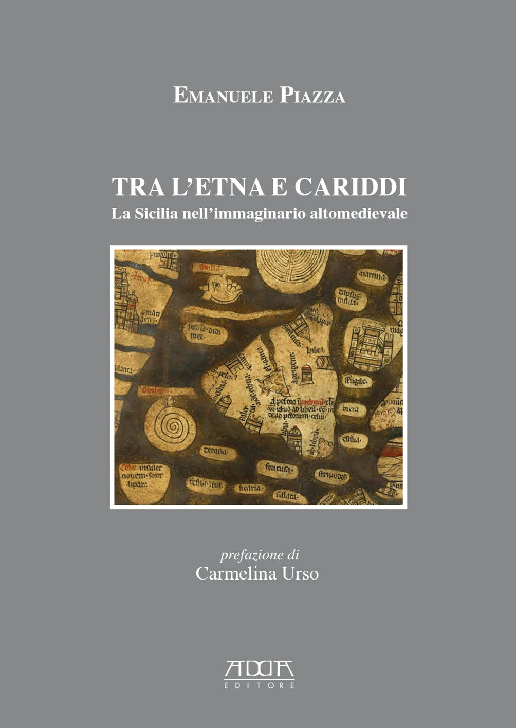 Tra l’Etna e Cariddi. La Sicilia nell’immaginario altomedievale