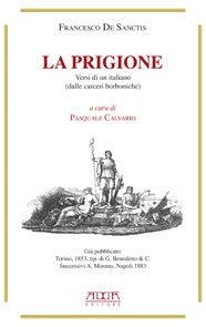 La prigione. Versi di un italiano (dalle carceri borboniche)