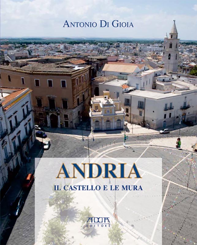 Andria. Il castello e le mura