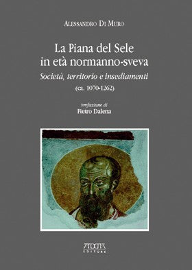 La piana del Sele in età normanno-sveva - Mario Adda Editore