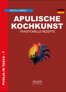 Apulische Kochkunst. Traditionelle Rezepte - Mario Adda Editore