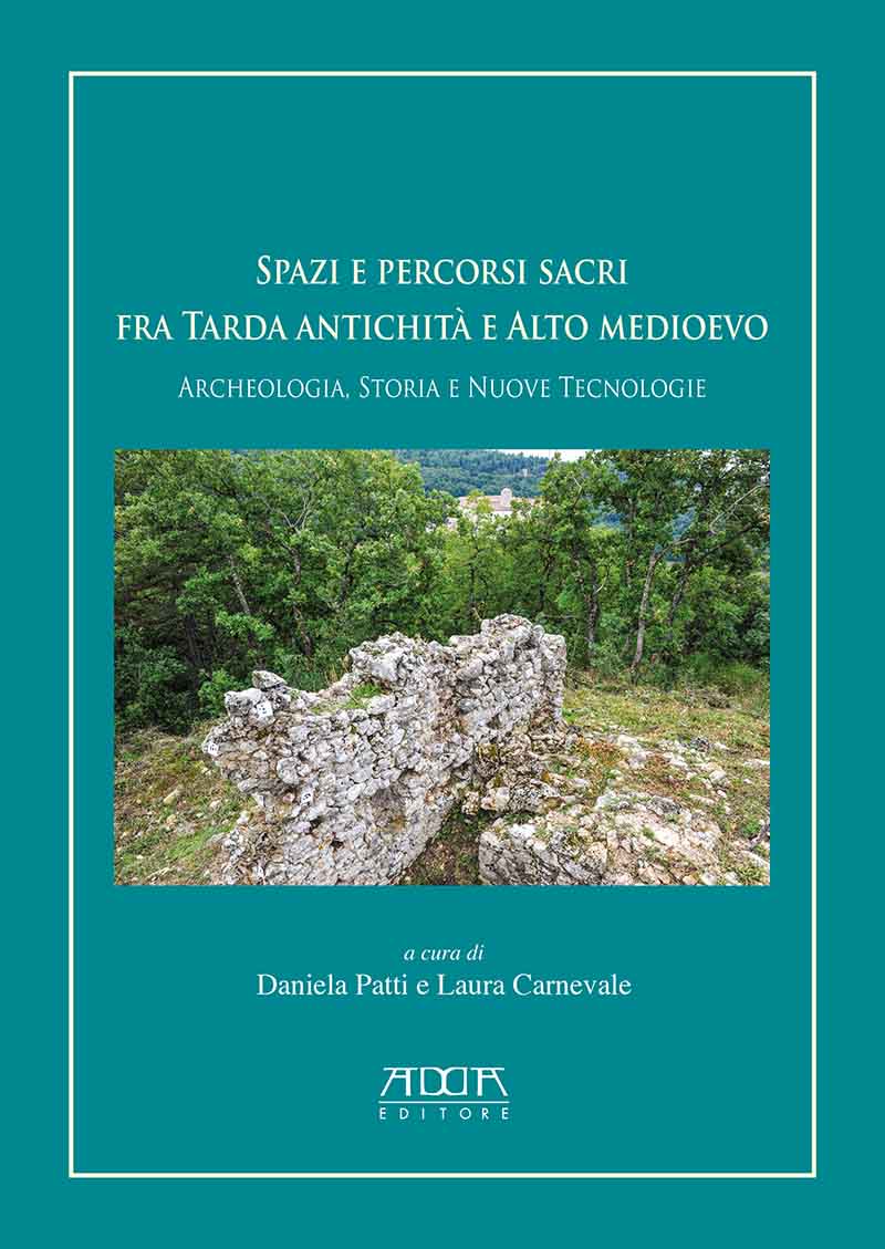 Spazi e percorsi sacri fra Tarda antichità e Alto medioevo