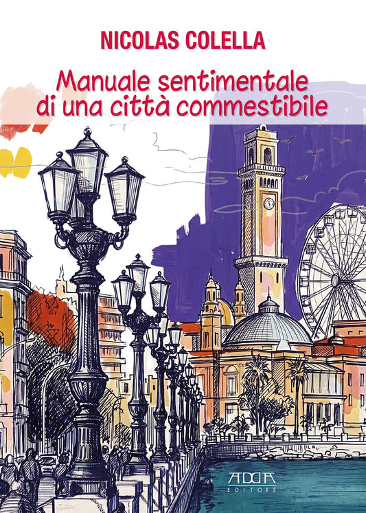 Manuale sentimentale di una città commestibile