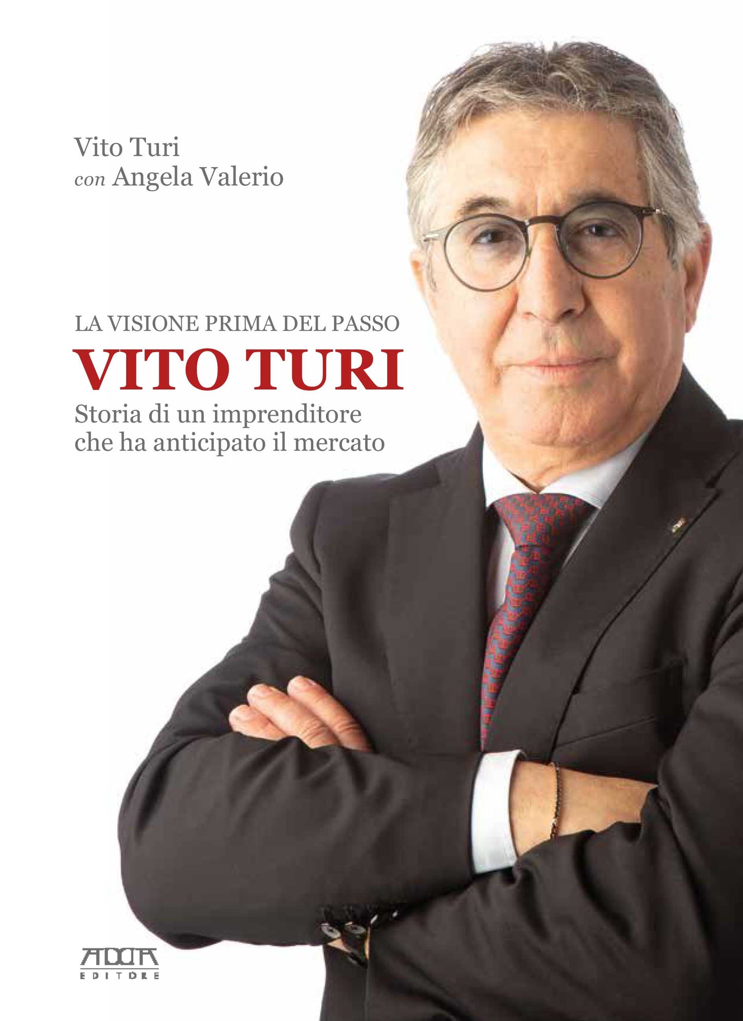 Vito Turi. Storia di un imprenditore che ha anticipato il mercato