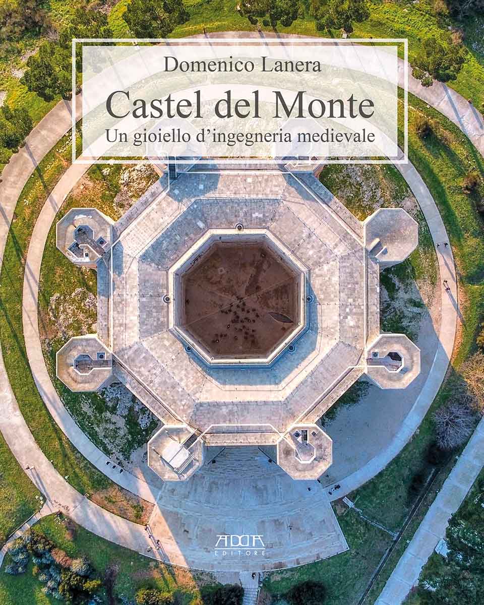 Castel del Monte. Un gioiello d’ingegneria medievale