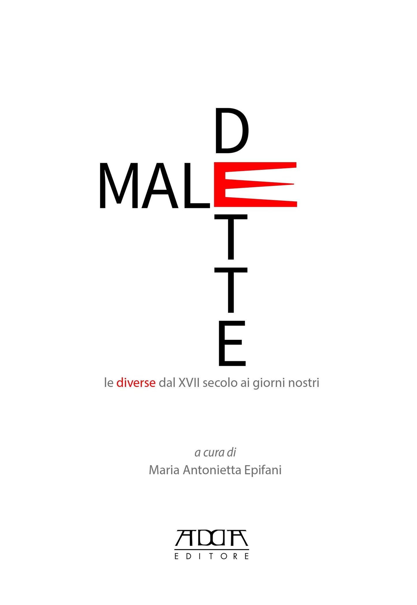 Maledette. Le diverse dal XVII secolo ai giorni nostri