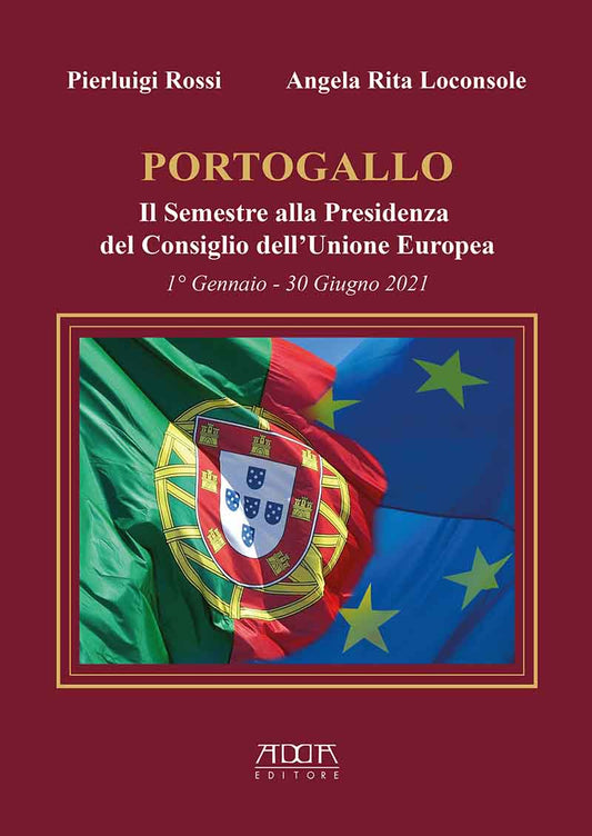 Portogallo. Il semestre alla Presidenza del Consiglio dell’Unione Europea