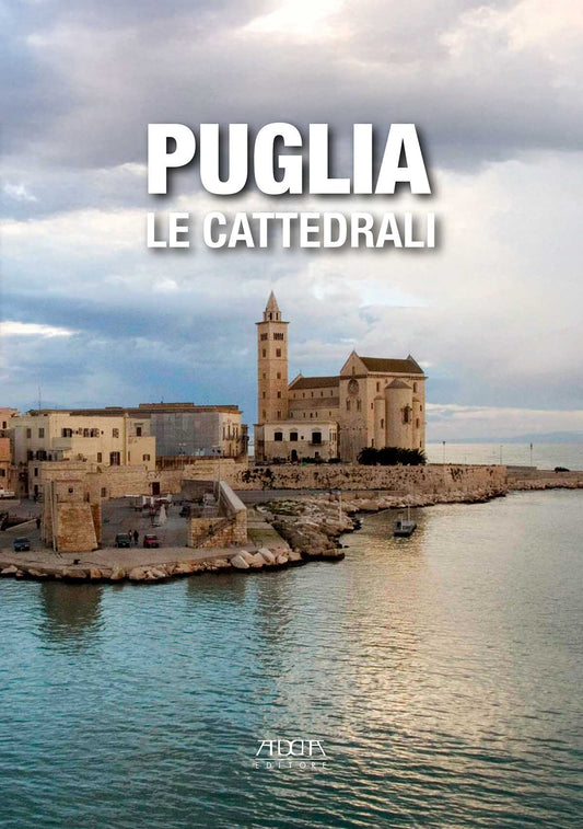 Puglia. Le cattedrali