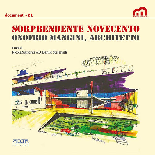 Sorprendente Novecento. Onofrio Mangini, architetto