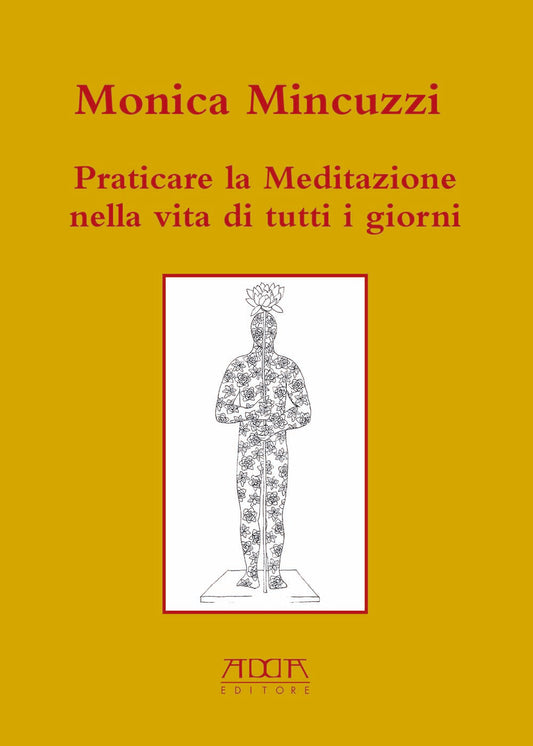 Praticare la Meditazione nella vita di tutti i giorni