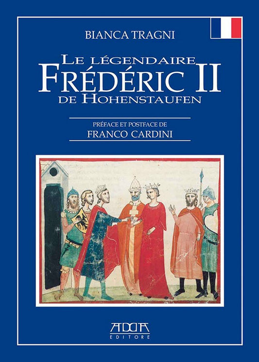 Le légendaire Frédéric II de Hohenstaufen