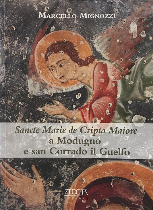 Sancte Marie de Cripta Maiore a Modugno e san Corrado il Guelfo