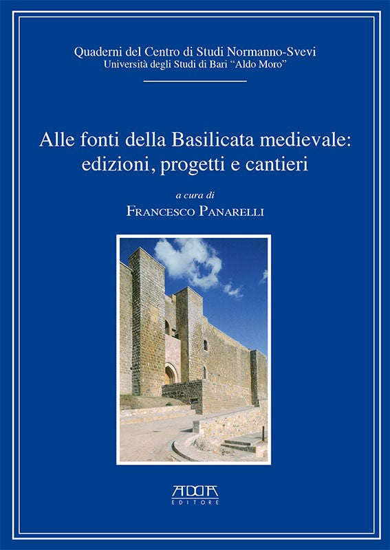 Alle fonti della Basilicata medievale: edizioni, progetti, cantieri