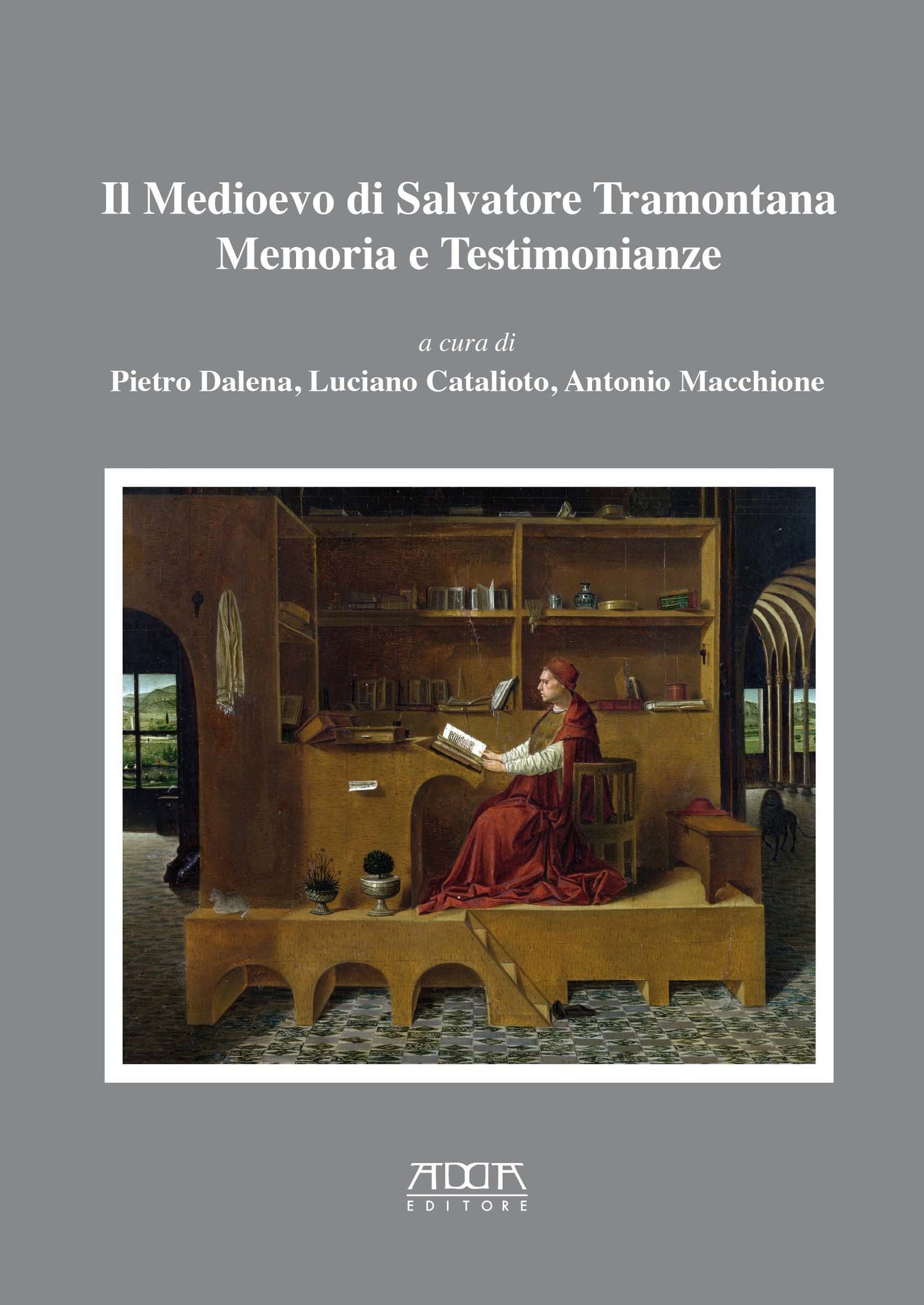 Il Medioevo di Salvatore Tramontana. Memoria e Testimonianze