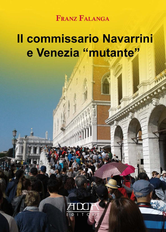 Il commissario Navarrini e Venezia "mutante"