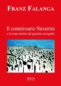 Il commissario Navarrini e lo strano destino del generale scenografo