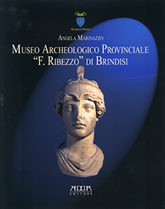 Museo Archeologico Provinciale “F. Ribezzo” di Brindisi - Mario Adda Editore