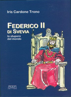 Federico II di Svevia. Lo stupore del Mondo - Mario Adda Editore