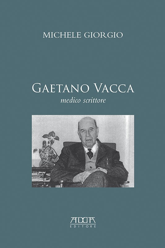 Gaetano Vacca. Medico scrittore
