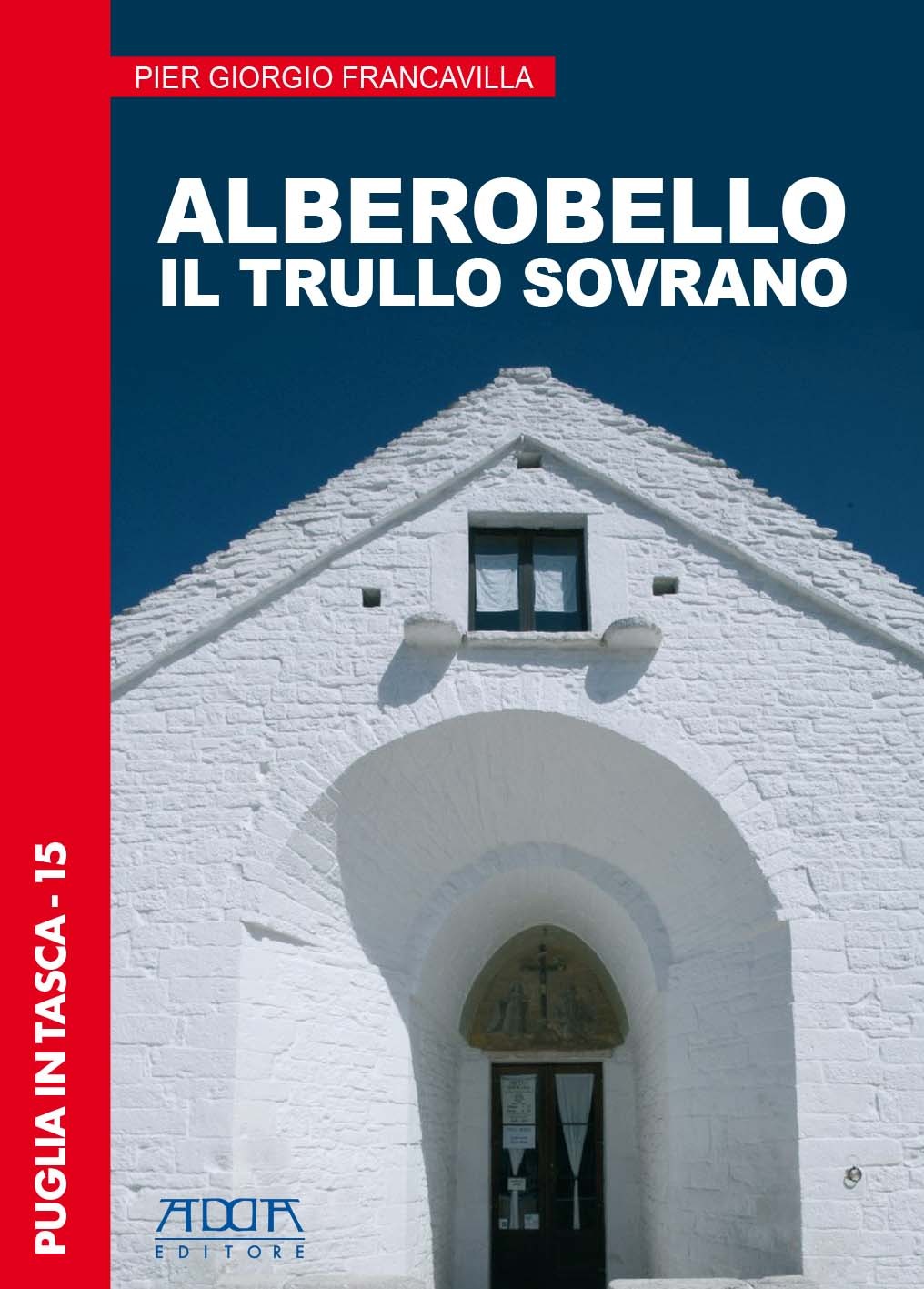 Alberobello. Il trullo sovrano