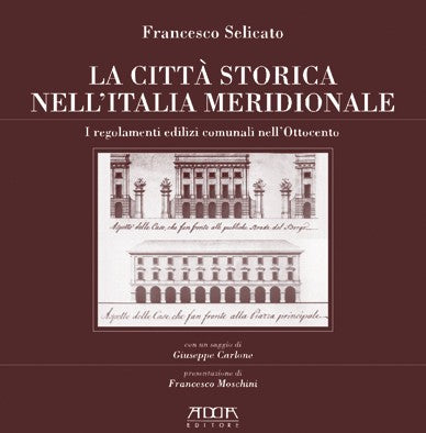 La città storica nell’Italia meridionale - Mario Adda Editore