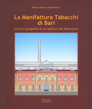 La Manifattura Tabacchi di Bari. Storia e progetto di un opificio del Novecento - Mario Adda Editore
