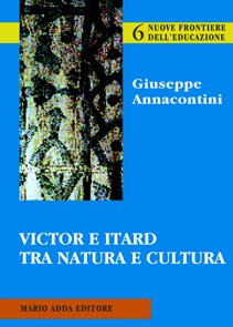 Victor e Itard tra natura e cultura - Mario Adda Editore