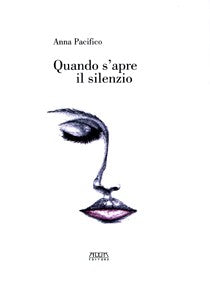 Quando s'apre il silenzio. Poesie 2000-2003 - Mario Adda Editore