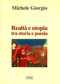 Realtà e utopia tra storia e poesia - Mario Adda Editore