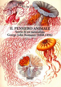 Il pensiero animale. Storia di un naturalista: George John Romanes (1848-1896) - Mario Adda Editore
