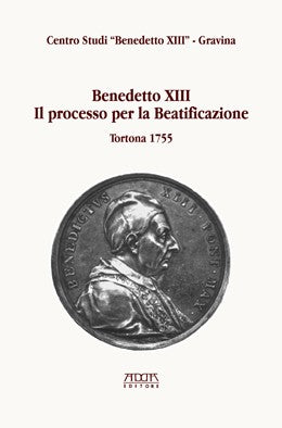 Benedetto XIII. Il processo per la Beatificazione. Tortona 1755