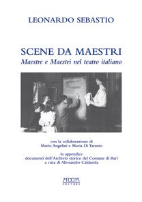 Scene da maestri. Maestre e Maestri nel teatro italiano
