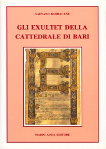 Gli Exultet della cattedrale di Bari - Mario Adda Editore