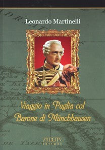 Viaggio in Puglia col Barone di Münchhausen