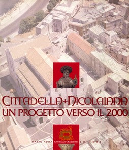 Cittadella nicolaiana. Un progetto verso il 2000 - Mario Adda Editore