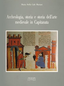 Archeologia, storia e storia dell'arte medievale in Capitanata - Mario Adda Editore
