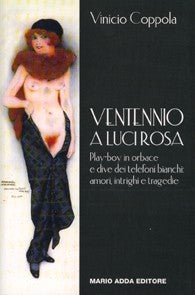 Ventennio a luci rosa - Mario Adda Editore