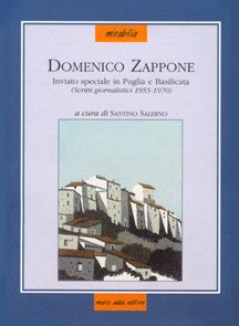 Domenico Zappone inviato speciale in Puglia e Basilicata - Mario Adda Editore