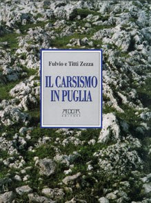 Il carsismo in Puglia - Mario Adda Editore