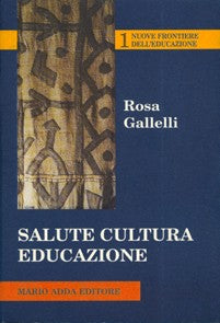 Salute Cultura Educazione - Mario Adda Editore