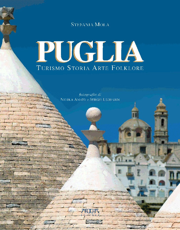 Puglia. Turismo Storia Arte Folklore - Mario Adda Editore