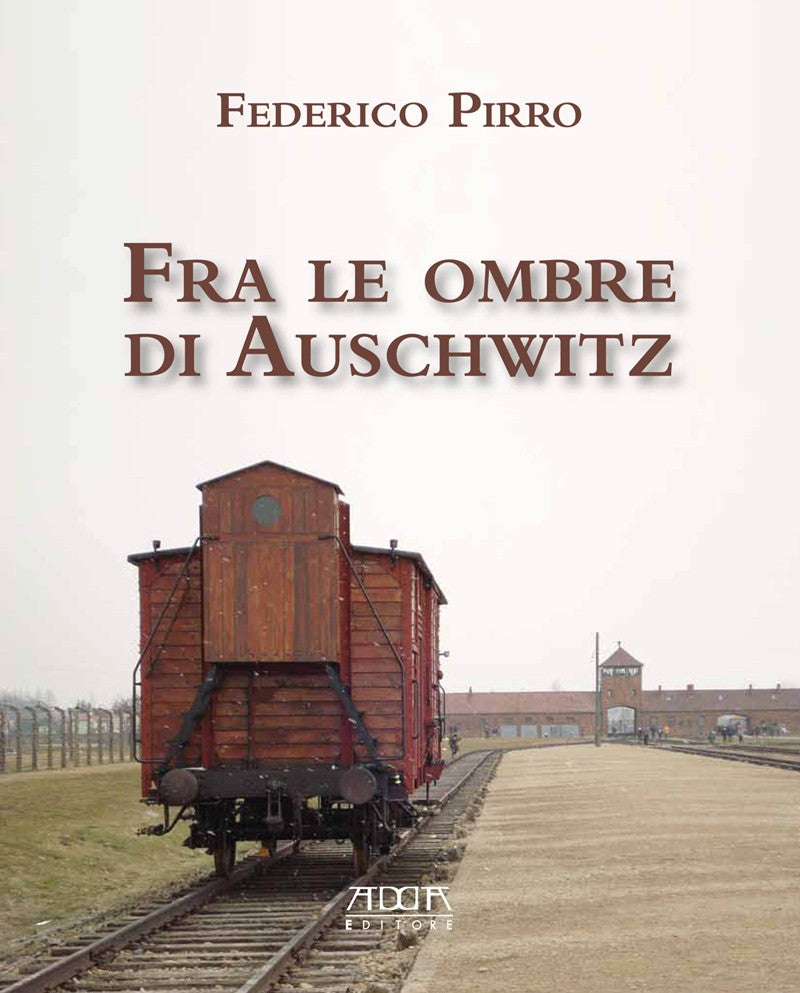 Fra le ombre di Auschwitz
